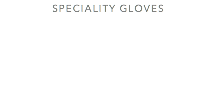 Speciality Gloves 